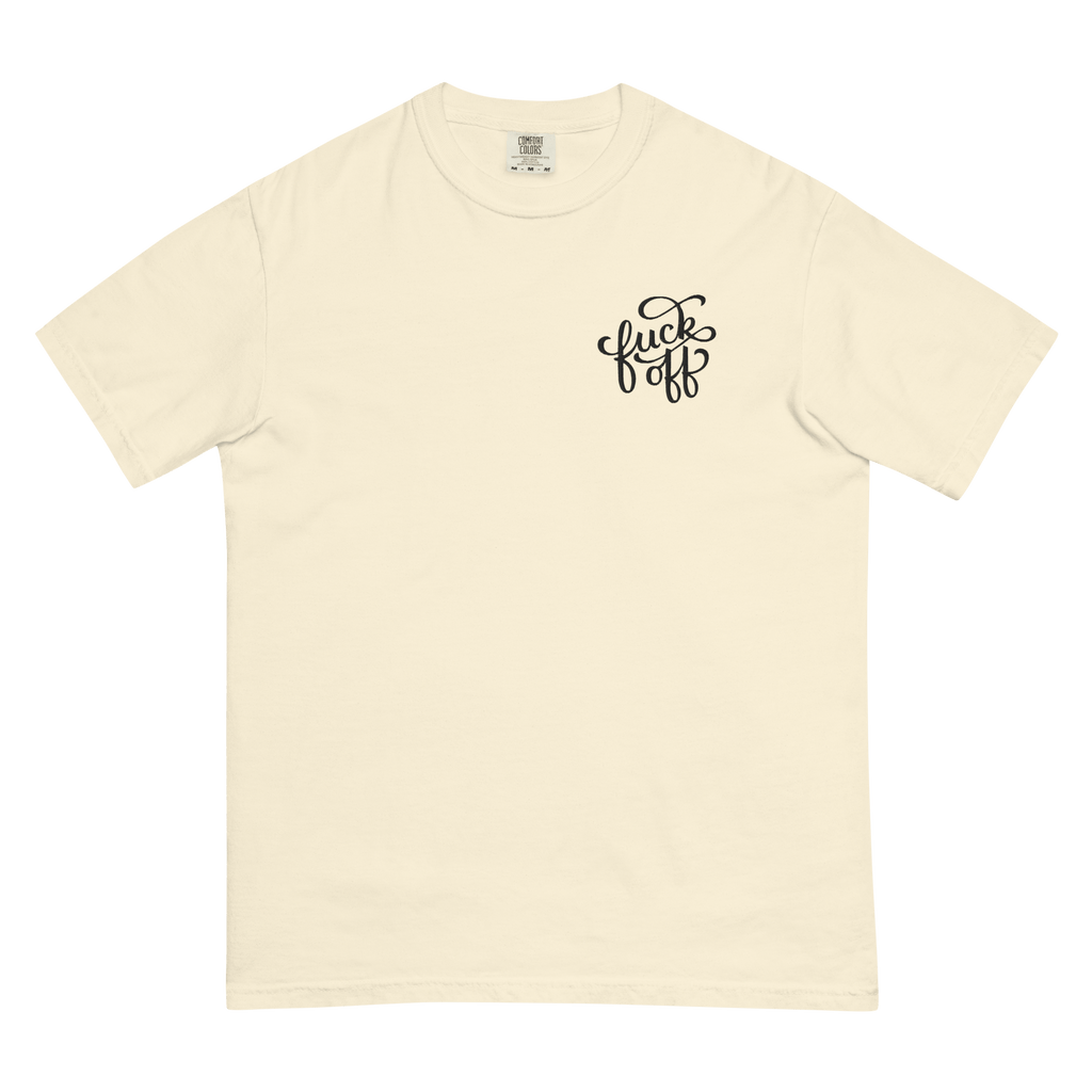Fuck Off Embroidered Comfy Tee